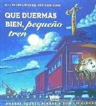 Sherry Duskey, Sherri Duskey Rinker, Tom Lichtenheld, Sherri Duskey Rinker - Que duermas bien, pequeño tren