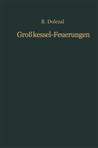 Richard Dolezal - Großkessel-Feuerungen