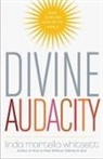 Linda Martella-Whitsett - Divine Audacity
