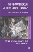 John Andrews, Lynn Chancer, Lynn Andrews Chancer, J. Andrews, John Andrews, L. Chancer... - Unhappy Divorce of Sociology and Psychoanalysis