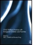 Alan (University of Illinois At Chicago Dettlaff, Alan Fong Dettlaff, Alan Dettlaff, Alan (University of Illinois At Chicago Dettlaff, Dettlaff Alan, Rowena Fong... - Child Welfare Practice With Immigrant Children and Families