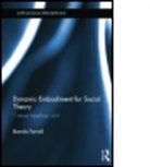 Brenda Farnell - Dynamic Embodiment for Social Theory