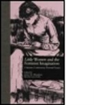 Janice M. Clark Alberghene, Janice M. Lyon Clark Alberghene, Janice M Alberghene, Janice M. Alberghene, Alberghene Janice M., Beverly Lyon Clark... - Little Women and the Feminist Imagination
