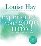 Louise Hay, Louise L Hay, Louise L. Hay - Experience Your Good Now