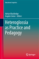 Adria Blackledge, Adrian Blackledge, Creese, Creese, Angela Creese - Heteroglossia as Practice and Pedagogy