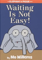 Mo Willems, Mo/ Willems Willems, Mo Willems - Waiting Is Not Easy!