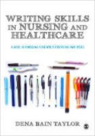 Dena Bain Taylor, Dena Bain Taylor, Dena Bain Bain Taylor, Taylor Dena Bain - Writing Skills in Nursing and Healthcare