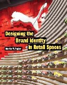 Martin M, Martin M Pegler, Martin M. Pegler, Martin M. (Retail Design International Pegler, Professor Martin M. (Retail Design Interna Pegler, Professor Martin M. (Retail Design International Pegler... - Designing the Brand Identity in Retail Spaces