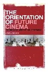 Bruce Isaacs - The Orientation of Future Cinema