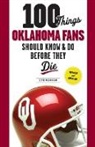 Steve Richardson - 100 Things Oklahoma Fans Should Know & Do Before They Die