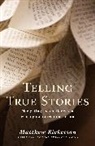 Matthew Ricketson - Telling True Stories