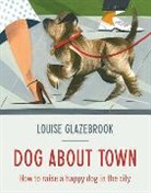 Louise Glazebrook, Ping Zhu - Dog About Town