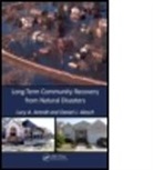 Daniel J Alesch, Daniel J. Alesch, Daniel J. Arendt Alesch, Lucy Arendt, Lucy A. Arendt, Lucy A. (University of Wisconsin Arendt... - Long-Term Community Recovery From Natural Disasters