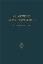 Hans von Jüpter, Hans von Jüptner - Allgemeine Energiewirtschaft