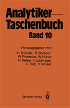 Ingo Lüderwald, Rolf Borsdorf, Wilhelm Fresenius, Helmut Günzler, Walter Huber, Hans Kelker... - Analytiker-Taschenbuch - 10: Analytiker-Taschenbuch