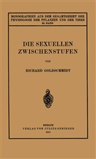 Richard Goldschmidt, M. Gildmeister, Goldschmidt, R Goldschmidt, R. Goldschmidt, C. Neuberg... - Die Sexuellen Zwischenstufen