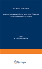 W. v. Buddenbrock, Wolfgang v. Buddenbrock, Wolfgang von Buddenbrock - Die Welt der Sinne