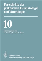 Braun-Falco, O Braun-Falco, O. Braun-Falco, burg, Burg, G. Burg - Fortschritte der praktischen Dermatologie und Venerologie