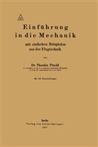 Theodor Pöschl - Einführung in die Mechanik mit einfachen Beispielen aus der Flugtechnik