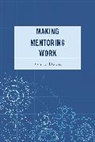 Emily Davis, Davis Emily - Making Mentoring Work