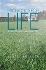 Albert Brecker - Probiotics for Life