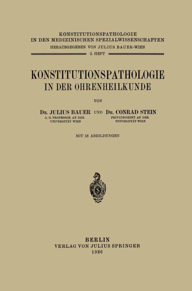 Juliu Bauer, Julius Bauer, Conrad Stein, Juliu Bauer, Julius Bauer - Konstitutionspathologie in der Ohrenheilkunde 2. Heft