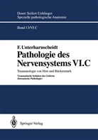 F Unterharnscheidt, F. Unterharnscheidt, Friedrich Unterharnscheidt - Spezielle pathologische Anatomie - 13 / 6 / c: Traumatologie von Hirn und Rückenmark Traumatische Schäden des Gehirns (forensische Pathologie)