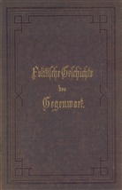 Wilhelm Müller - Politische Geschichte der Gegenwart