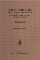 Joachi Brock, Joachim Brock, Albrecht Peiper, Erwi Thomas, Erwin Thomas, Joachim Brock... - Biologische Daten für den Kinderarzt