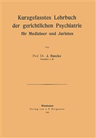 J. Raecke, NA Raecke - Kurzgefasstes Lehrbuch der gerichtlichen Psychiatrie für Mediziner und Juristen