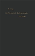 Jacobsen, NA Jacobsen, NA u a Jacobsen, C. Lunge, N Lunge, NA Lunge... - Taschenbuch für die Soda-, Pottasche- und Ammoniak-Fabrikation