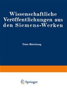 Frit Bath, Fritz Bath, Rudol Bingel, Rudolf Bingel, Elisabet Brandenburger, Elisabeth Brandenburger... - Wissenschaftliche Veröffentlichungen aus den Siemens-Werken. Bd.XVIII