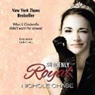 Nichole Chase, Caitlin Davies - Suddenly Royal (Audio book)