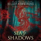 Kelley Armstrong, Jennifer Ikeda - Sea of Shadows (Audio book)