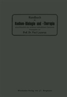 Paul Lazarus, Paul Lazarus - Handbuch der Radium-Biologie und Therapie