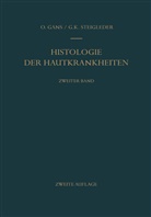 Oscar Gans, Oska Gans, Oskar Gans, Gerd-Klaus Steigleder - Histologie der Hautkrankheiten