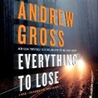 Andrew Gross, Tavia Gilbert - Everything to Lose (Audiolibro)
