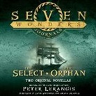 Peter Lerangis, Ariana Delawari, Gavin Stenhouse - Seven Wonders Journals: The Select and the Orphan: The Select and the Orphan (Audio book)
