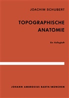 J Schubert, J. Schubert, Joachim Schubert - Topographische Anatomie