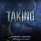 Kimberly Derting, Tavia Gilbert - The Taking (Audio book)