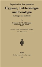 W Schürmann, W. Schürmann - Repetitorium der gesamten Hygiene, Bakteriologie und Serologie in Frage und Antwort