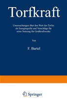 F. Bartel, Friedrich Bartel - Torfkraft