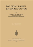 W Bargmann, W. Bargmann, Wolfgang Bargmann - Das Zwischenhirn-Hypophysensystem