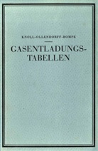 Knoll, M Knoll, M. Knoll, Ollendorff, F Ollendorff, F. Ollendorff... - Gasentladungs- Tabellen