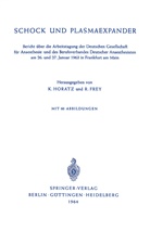 Frey, Frey, R. Frey, Rudolf Frey, K. Horatz, Kar Horatz... - Schock und Plasmaexpander