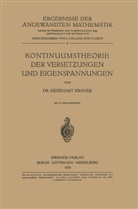 Ekkehart Kröner - Kontinuumstheorie der Versetzungen und Eigenspannungen
