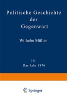 Wilhelm Müller - Politische Geschichte der Gegenwart