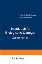 Hans Lamprecht, Hans Röseler, Paul Röseler - Handbuch für Biologische Übungen