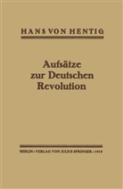 Hans von Hentig - Aufsätze zur Deutschen Revolution