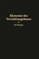 E Gempe, E. Gempe - Elemente des Vorrichtungsbaues